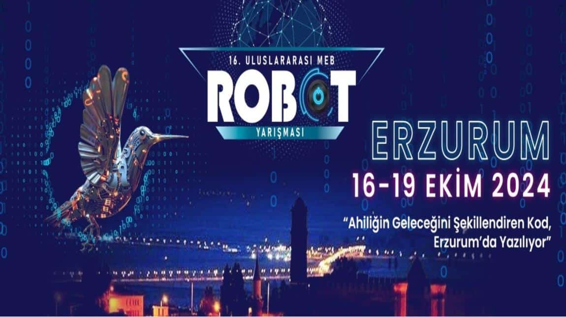 Okulumuz 16. Uluslararası MEB Robot Yarışmasına katıldı